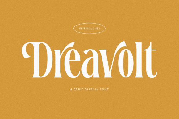 Dreavolt: A Serif Typeface That Breathes Quiet Confidence