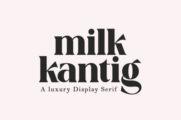 Milk Kantig: A Luxury Serif Font That Elevates Your Brand