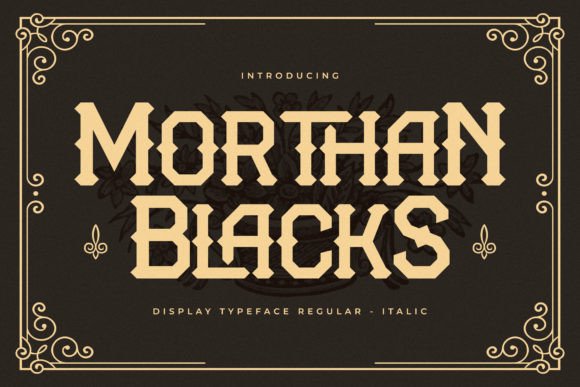 Morthan Blacks: A Blackletter Typeface That Elevates Digital Branding