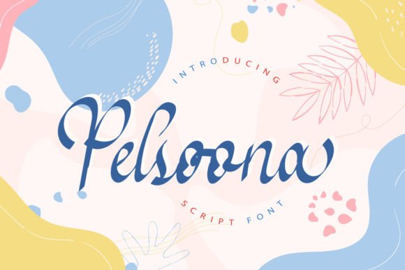 Pelsoona: A Modern Handwritten Script Font for Editorial Design